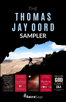 The Thomas Jay Oord Sampler Cover Image