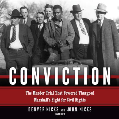 Conviction: The Murder Trial That Powered Thurgood Marshall's Fight for Civil Rights