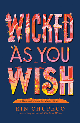 Wicked As You Wish (A Hundred Names for Magic)