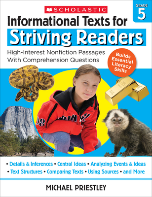 Informational Texts for Striving Readers: Grade 5: High-Interest Nonfiction Passages With Comprehension Questions By Michael Priestley Cover Image