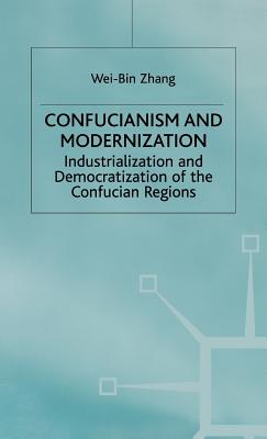 Confucianism and Modernisation: Industrialization and Democratization in East Asia (Industrialization and Democratization of the Confucian Regio) Cover Image
