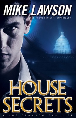 House Secrets (Joe DeMarco Thrillers (Audio)) By Mike Lawson, Joe Barrett (Read by) Cover Image