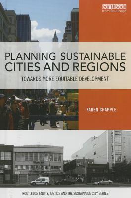 Planning Sustainable Cities and Regions: Towards More Equitable Development (Routledge Equity)