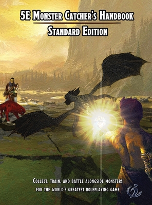 5e Monster Catcher's Handbook: Standard Edition By Christopher Brazelton, James Calvin (Illustrator) Cover Image