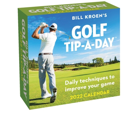 Bill Kroen's Golf Tip-A-Day 2022 Calendar Cover Image