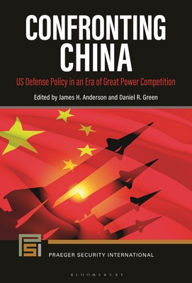 Confronting China: Us Defense Policy in an Era of Great Power Competition (Praeger Security International)