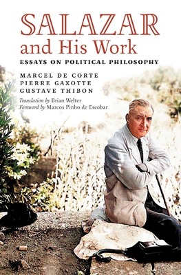 Salazar and His Work: Essays on Political Philosophy Cover Image