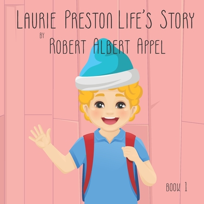 Laurie Preston Life's Story: Book 1 Cover Image