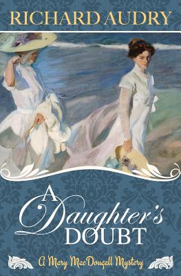 A Daughter's Doubt (Mary Macdougall Mysteries #3)