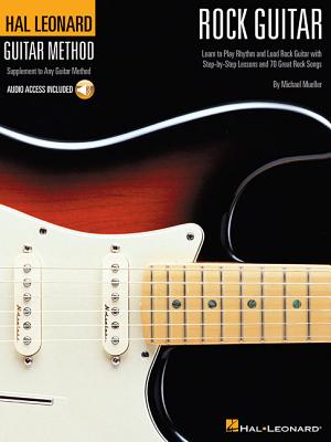 Hal Leonard Rock Guitar Method: Book/Online Audio (Hal Leonard Guitar Method (Songbooks)) By Michael Mueller Cover Image