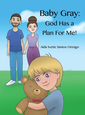 Baby Gray: God Has a Plan for Me! Cover Image