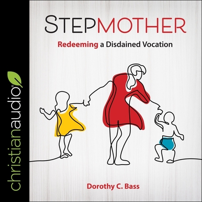 Stepmother: Redeeming a Distained Vocation Cover Image