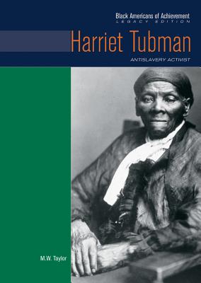 Harriet Tubman: Antislavery Activist (Black Americans of Achievement)