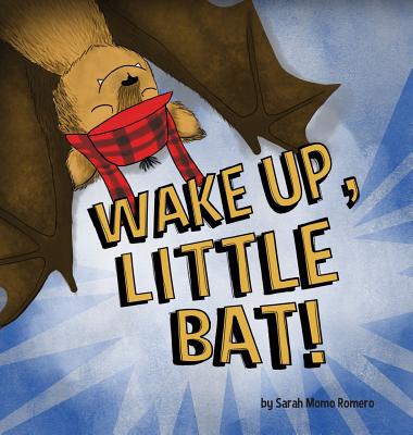 Cover for Wake Up, Little Bat!