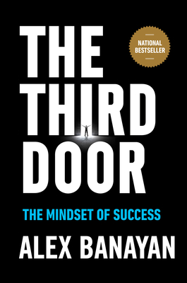 The Third Door: The Mindset of Success By Alex Banayan Cover Image