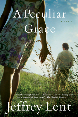 A Peculiar Grace By Jeffrey Lent Cover Image