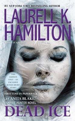 Dead Ice (Anita Blake, Vampire Hunter #24) By Laurell K. Hamilton Cover Image