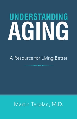 Understanding Aging: A Resource for Living Better Cover Image