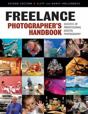 Freelance Photographer's Handbook: Success in Professional Digital Photography By Cliff Hollenbeck, Nancy Hollenbeck Cover Image