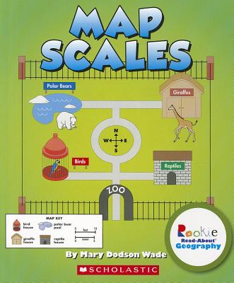 Map Scales (Rookie Read-About Geography: Map Skills) (Library Edition)