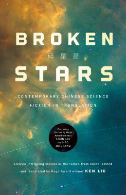 Broken Stars: Contemporary Chinese Science Fiction in Translation Cover Image