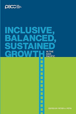 Inclusive, Balanced, Sustained Growth in the Asia-Pacific By Peter a. Petri (Editor) Cover Image