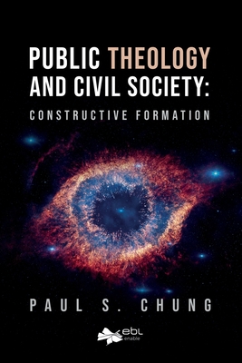 Public Theology and Civil Society: Constructive Formation By Paul S. Chung Cover Image