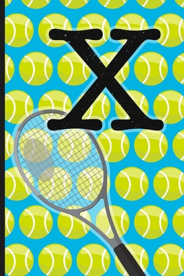X: Tennis Monogram Initial Notebook for boys Letter X - 6" x 9" - 120 pages, Wide Ruled- Sports, Athlete, School Notebook