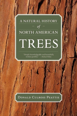 A Natural History of North American Trees (Donald Culross Peattie Library) Cover Image