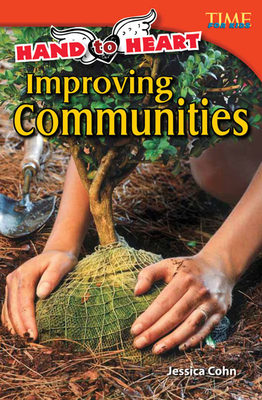 Hand to Heart: Improving Communities (Time for Kids Nonfiction Readers) By Jessica Cohn Cover Image