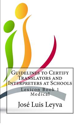 Guidelines to Certify Translators and Interpreters at Schools: Lexicon Book 1 - Medical Cover Image