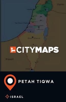 City Maps Petah Tiqwa Israel By James McFee Cover Image