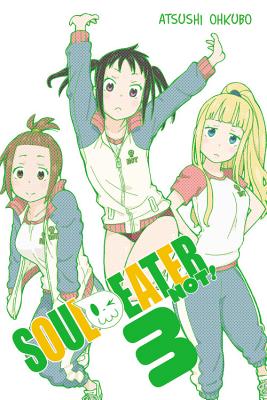 Soul Eater, Vol. 1 (Soul Eater, #1) by Atsushi Ohkubo