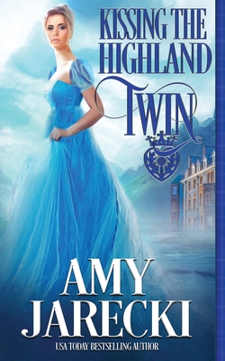 Kissing the Highland Twin By Amy Jarecki Cover Image