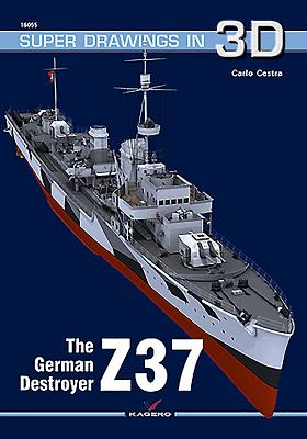 The German Destroyer Z37 (Super Drawings in 3D #1605) By Carlo Cestra Cover Image