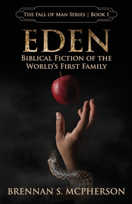 Eden: Biblical Fiction of the World's First Family (Fall of Man #1) Cover Image