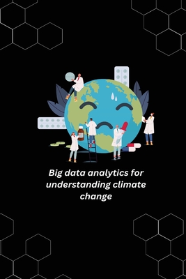 Big data analytics for understanding climate change Cover Image