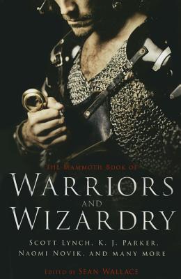 Cover for The Mammoth Book of Warriors and Wizardry (Mammoth Books)