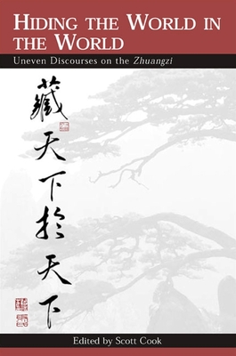Hiding the World in the World: Uneven Discourses on the Zhuangzi Cover Image