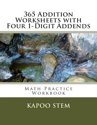 365 Addition Worksheets with Four 1-Digit Addends: Math Practice Workbook Cover Image
