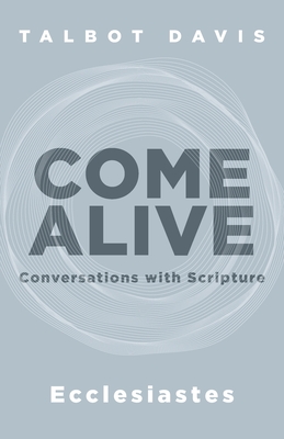 Come Alive: Ecclesiastes: Conversations with Scripture Cover Image