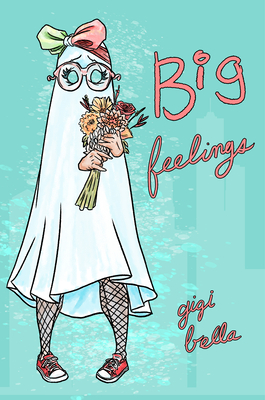Big Feelings By Gigi Bella Cover Image