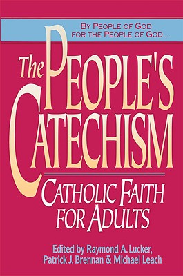 The People's Catechism: Catholic Faith for Adults Cover Image