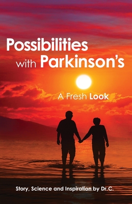 Possibilities with Parkinson's: A Fresh Look Cover Image