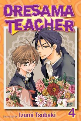 Oresama Teacher, Vol. 4 By Izumi Tsubaki Cover Image