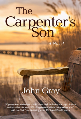 The Carpenter's Son: A Novel By John Gray Cover Image