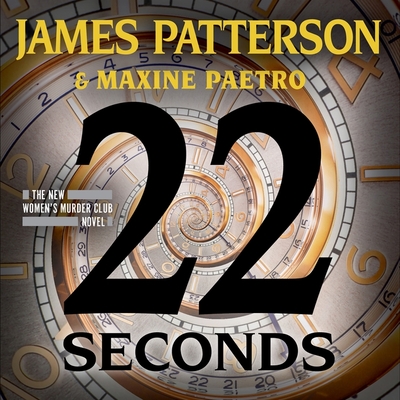 22 Seconds (Women's Murder Club #22) By Maxine Paetro, James Patterson, January Lavoy (Read by) Cover Image