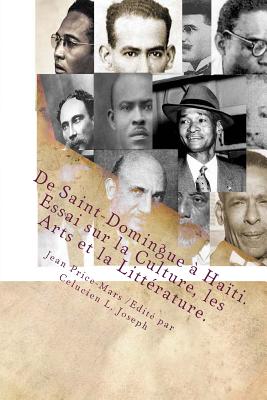 De Saint-Domingue à Haïti: Essai sur la Culture, les Arts et la Littérature By Jean Price-Mars Cover Image