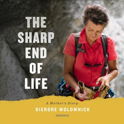 The Sharp End of Life: A Mother's Story Cover Image