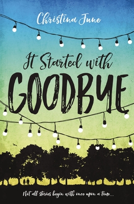 It Started with Goodbye By Christina June Cover Image